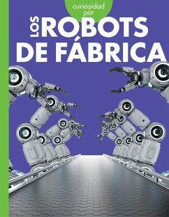 Curiosidad Por Los Robots de Fábrica - Nargi, Lela