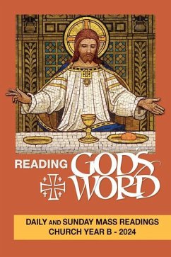 Reading God's Word: Daily and Sunday Mass Readings for Church Year B - 2024 - Confraternity Christian Doc