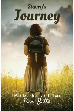 Stacey's Journey: Parts One and Two. - Betts, Pam