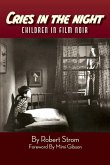 Cries in the Night: Children in Film Noir