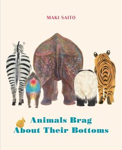 Animals Brag about Their Bottoms - Saito, Maki