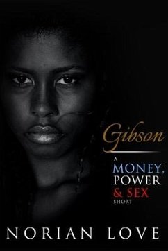 Gibson: A Money, Power & Sex Short - Love, Norian