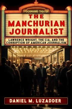 The Manchurian Journalist - Luzadder, Daniel