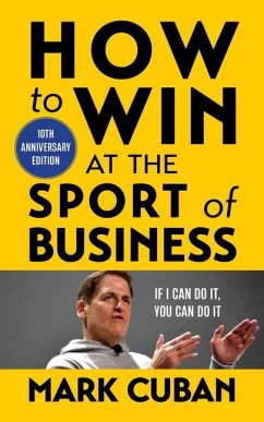 How to Win at the Sport of Business - Cuban, Mark