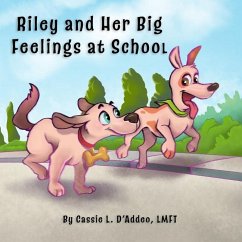 Riley and Her Big Feelings at School - D'Addeo, Cassie L.