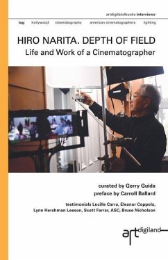 Hiro Narita. Depth of Field: Life and Work of a Cinematographer - Guida, Gerry