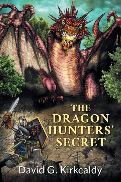 The Dragon Hunters' Secret - Kirkcaldy, David G.