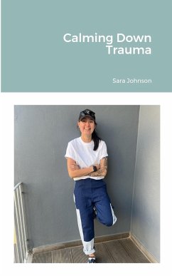 Calming Down Trauma - Johnson, Sara