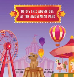Otto's Epic Adventure at the Amusement Park - Stewart, Sue A.