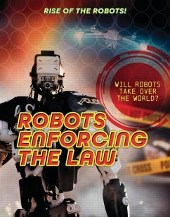 Robots Enforcing the Law - Spilsbury, Louise A