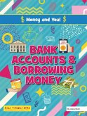 Bank Accounts and Borrowing Money