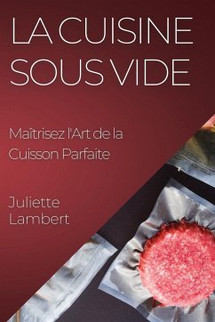 La Cuisine Sous Vide - Lambert, Juliette