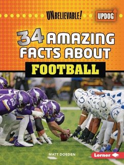 34 Amazing Facts about Football - Doeden, Matt