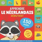 Apprendre le néerlandais - 150 mots avec prononciation - Débutant: Imagier pour enfants bilingues