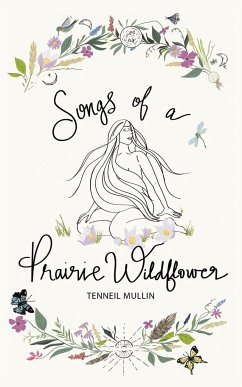 Songs of a Prairie Wildflower - Mullin, Tenneil