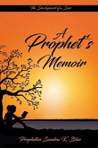 A Prophet's Memoir: Birthed out from a hidden place in God