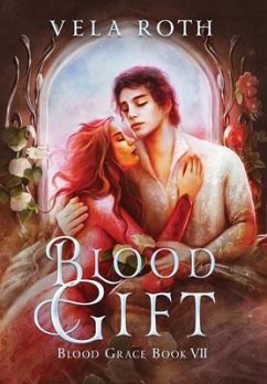 Blood Gift - Roth, Vela