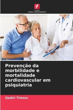 Prevenção da morbilidade e mortalidade cardiovascular em psiquiatria - Timour, Qadiri