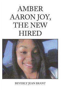 Amber Aaron Joy, the New Hired - Brant, Beverly Jean