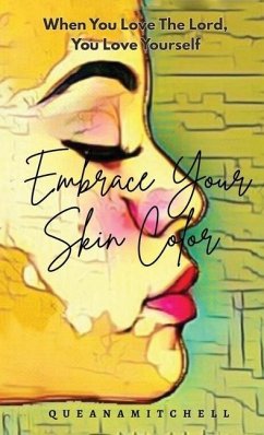 Embrace Your Skin Color - Mitchell, Queena