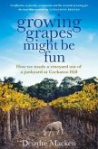 Growing Grapes Might Be Fun