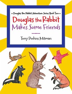 Douglas the Rabbit Makes Some Friends - Mitman, Terry Perkins