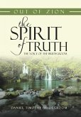 Out of Zion the Spirit of Truth the Voice of the Bridegroom