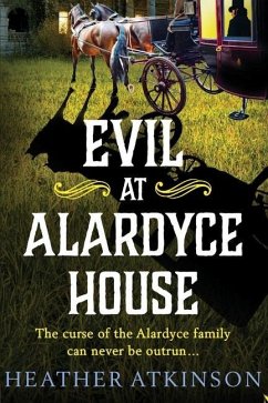 Evil at Alardyce House - Atkinson, Heather