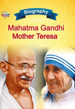 Biography of Mahatma Gandhi and Mother Teresa - Verma, Priyanka