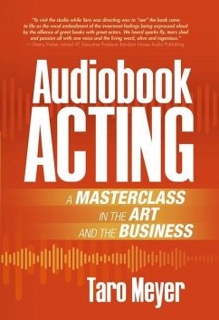 Audiobook Acting: A Masterclass in the Art and the Business - Meyer, Taro
