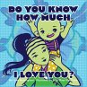 Do You Know How Much I Love You? - Bild 1