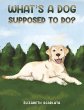 What's a Dog Supposed to Do? - Bild 1