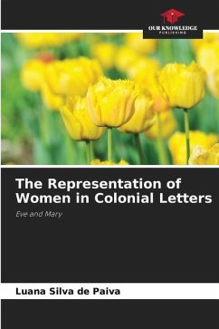 The Representation of Women in Colonial Letters - Silva de Paiva, Luana