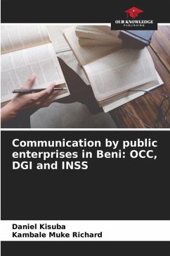 Communication by public enterprises in Beni: OCC, DGI and INSS - Kisuba, Daniel;Muke Richard, Kambale