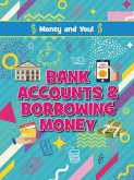 Bank Accounts and Borrowing Money