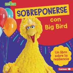 Sobreponerse Con Big Bird (Bouncing Back with Big Bird) - Colella, Jill