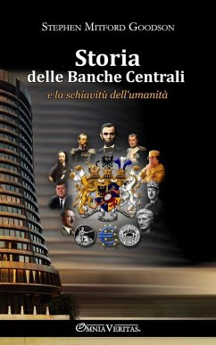 Storia delle banche centrali: e la schiavitù dell'umanità Storia delle banche centrali: e la schiavitù dell'umanità