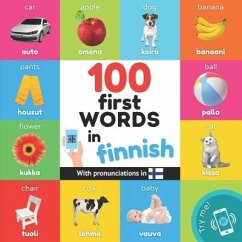 100 first words in finnish: Bilingual picture book for kids: english / finnish with pronunciations - Yukismart