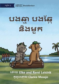Cat and Dog and the Hat - បងឆ្មា បងឆ្កែ និងមួ - Leisink, Elke; Leisink, René