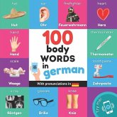 100 body words in german: Bilingual picture book for kids: english / german with pronunciations