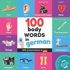 100 body words in german: Bilingual picture book for kids: english / german with pronunciations - Yukismart