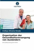 Organisation der Gesundheitsversorgung von Ausländern
