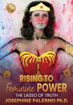 Rising to Feminine Power: The Lasso of Truth - Palermo, Josephine
