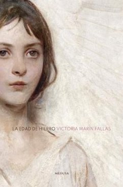 La edad de hierro - Marín Fallas, Victoria