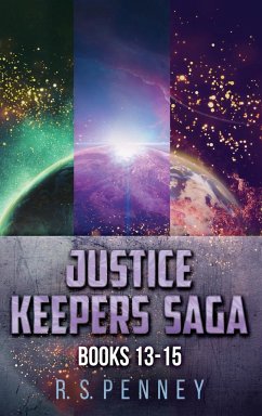 Justice Keepers Saga - Books 13-15 - Penney, R. S.