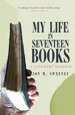 My Life in Seventeen Books - Sweeney, Jon M