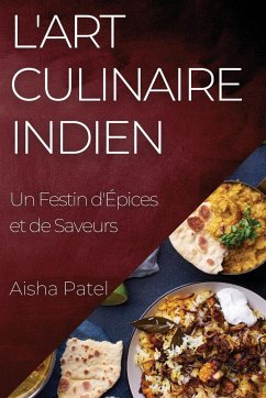 L'Art Culinaire Indien - Patel, Aisha