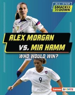 Alex Morgan vs. Mia Hamm - Anderson, Josh