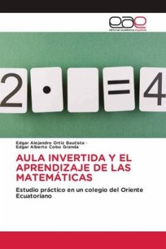 AULA INVERTIDA Y EL APRENDIZAJE DE LAS MATEMÁTICAS - Ortiz Bautista, Edgar Alejandro;Cobo Granda, Edgar Alberto