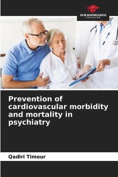 Prevention of cardiovascular morbidity and mortality in psychiatry - Timour, Qadiri